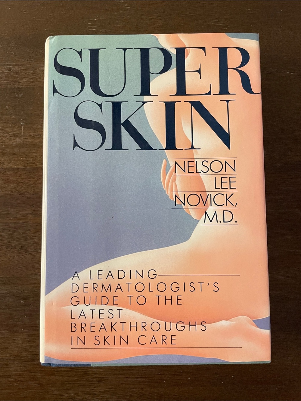 Super Skin by Nelson Lee Novick, M.D. (hardcover) Vintage, 1988